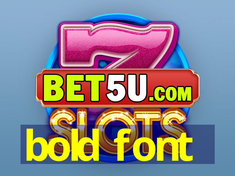 bold font